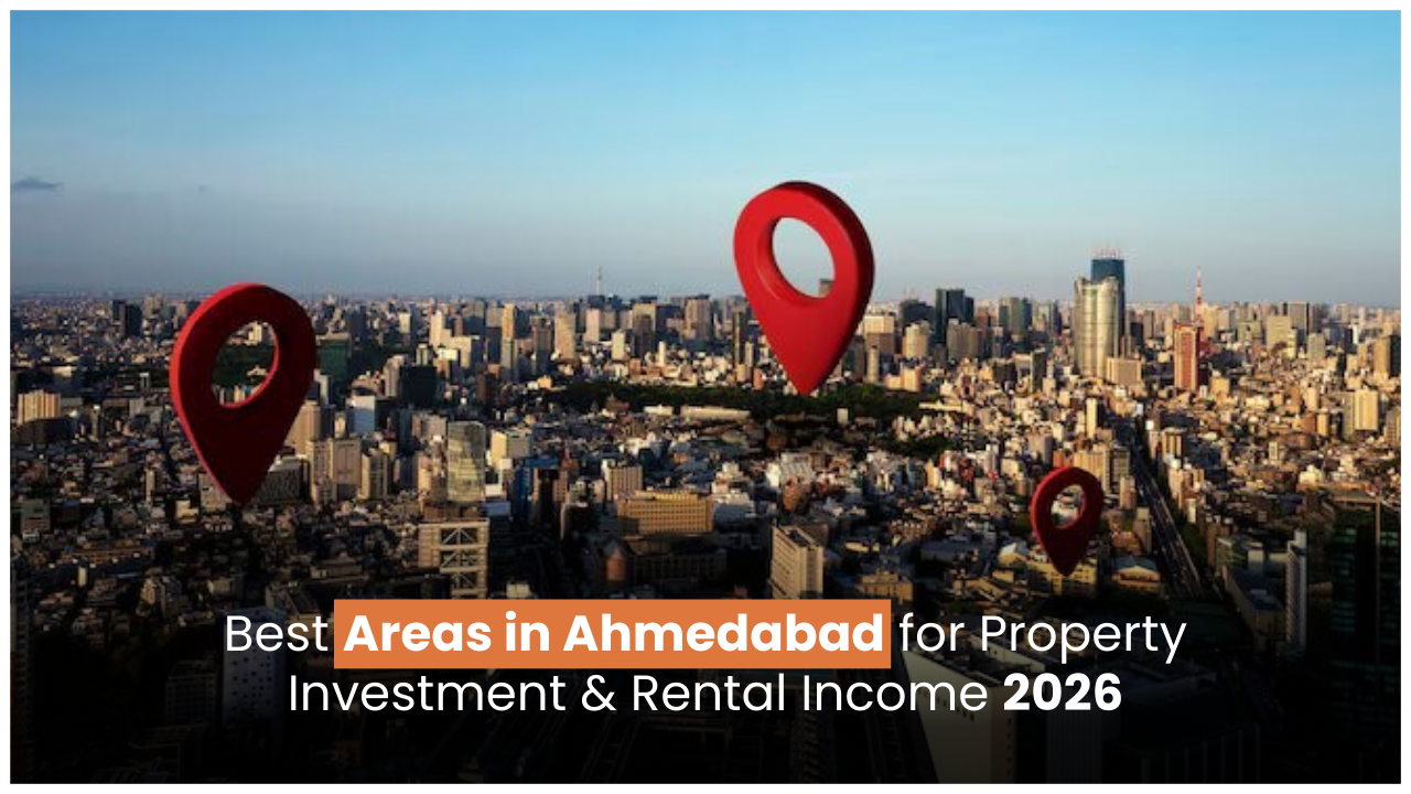 Best Areas in Ahmedabad for Property Investment & Rental Income 2026 | Exio